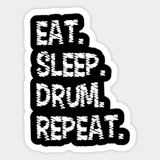 Drummer Eat Sleep Drum Repeat Drum Kit Musician Gifts Sticker